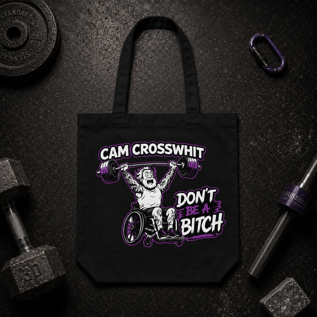 Crosswhit "Don't Be a B*tch" Tote Bag
